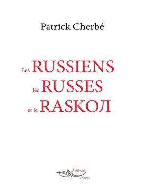 cover image of Les russiens, les russes et le raskol
